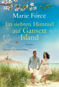 Marie Force [Force, Marie] — Im siebten Himmel auf Gansett Island (Die McCarthys 15) (German Edition)