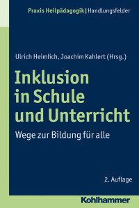 Ulrich Heimlich, Joachim Kahlert — Inklusion in Schule und Unterricht