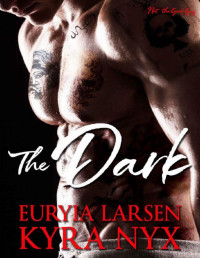 Euryia Larsen & Kyra Nyx — The Dark (Not the Good Guy)