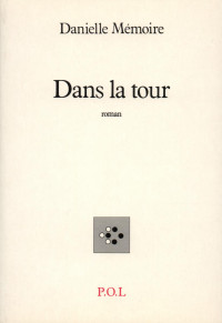 Danielle Mémoire — Dans la tour