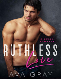 Ava Gray — Ruthless Love