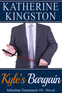 Katherine Kingston — Kyle's Bargain (Suburban Dominants, #4)