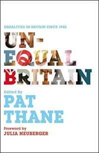 Pat Thane — Unequal Britain