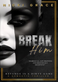 Nicki Grace — Break Him