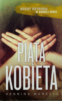 Mankell Henning — Piąta Kobieta