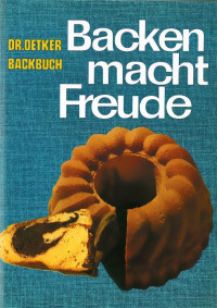 Dr. Oetker — Dr. Oetker Backbuch - Backen macht Freude