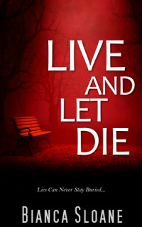 Bianca Sloane [Sloane, Bianca] — Live and Let Die