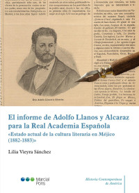 Vieyra Snchez, Lilia; — El informe de Adolfo Llanos de Alcaraz para al Real Academia Espaola.