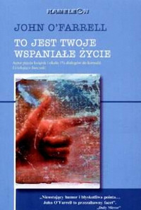 John O'Farrell — To jest twoje wspaniale zycie