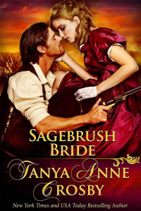 Tanya Anne Crosby — Sagebrush Bride