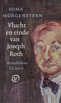 Soma Morgenstern — Vlucht en einde van Joseph Roth