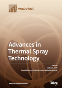 Shrikant Joshi — Advances in Thermal Spray Technology