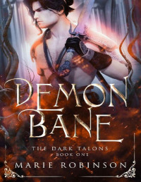 Marie Robinson — Demonbane: A Fantasy Romance (The Dark Talons Book 1)