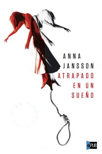 Anna Jansson — Atrapado en Un Sueño