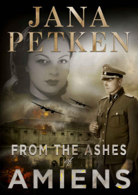 Jana Petken — From the Ashes of Amiens