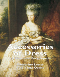 Katherine Lester & Bess Viola Oerke — Accessories of Dress