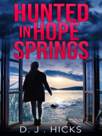 Hicks, D J — Willow Clark FBI Mystery 01-Hunted in Hope Springs