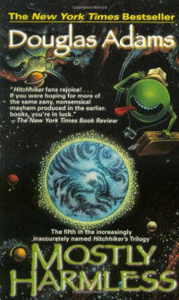 Douglas Adams — Mostly Harmless