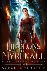 Sarah McCarthy — The Eidolons of Myrefall