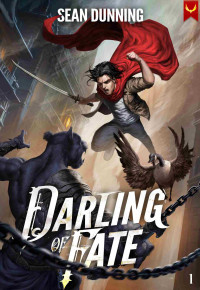 Sean Dunning — Darling of Fate: A LitRPG Apocalypse Adventure