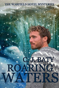 C J Baty [Baty, C J] — Roaring Waters
