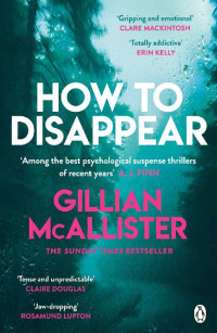 Gillian McAllister — How to Disappear