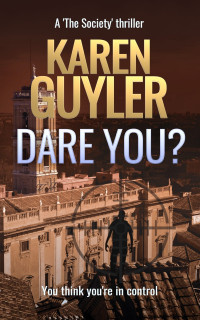 Karen Guyler — Dare You?: Book 0, The Society series