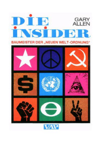 Die Insider  — Geschichte - Die Insider - Baumeister der neuen Welt-Ordnung