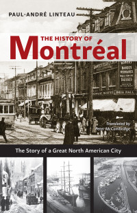 Linteau, Paul-Andre — The History of Montreal