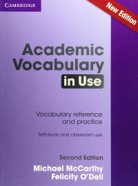 Michael McCarthy, Felicity O'Dell — Academic Vocabulary in Use Edition with Answers