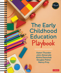 Kateri Thunder;John Almarode;Alisha Demchak;Douglas Fisher;Nancy Frey; & John Almarode & Alisha Demchak & Douglas Fisher & Nancy Frey — The Early Childhood Education Playbook