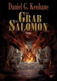 Daniel G Keohane — Das Grab des Salomon