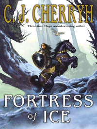 C. J. Cherryh — Fortress of Ice