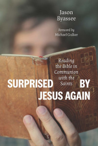 Jason Byassee; — Surprised by Jesus Again