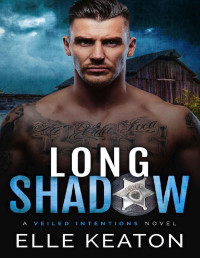 Elle Keaton — Long Shadow: MM Romantic Supense (Veiled Intentions Book 2)