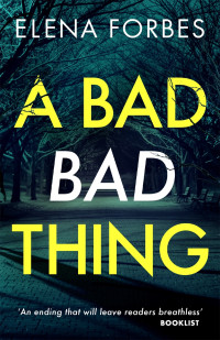 Elena Forbes — A Bad Bad Thing