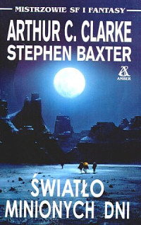 Arthur C. Clarke, Stephen Baxter — Światło minionych dni