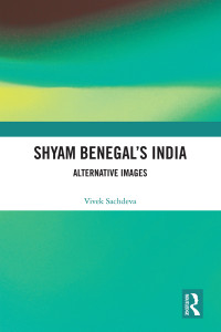 Vivek Sachdeva; — Shyam Benegal's India