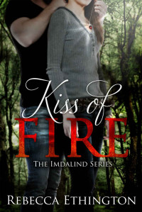 Rebecca Ethington — Kiss Of Fire (Imdalind Series #1)