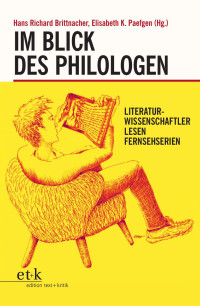 Hans Richard Brittnacher / Elisabeth K. Paefgen — Im Blick des Philologen