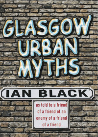  — Glasgow Urban Myths