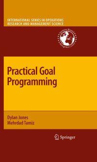 Dylan Jones & Mehrdad Tamiz — Practical Goal Programming