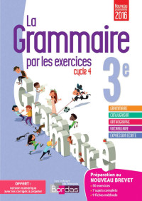 Joëlle Paul — La grammaire par les exercices 3e - Cahier corrigé (Edition 2016)