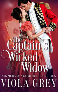 Viola Grey — The Captain's Wicked Widow: Steamy Regency Romance Novella