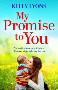 Kelly Lyons — My Promise to You: an absolutely heartbreaking family drama