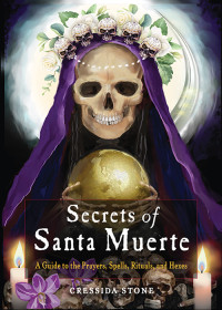 Stone, Cressida; — Secrets of Santa Muerte