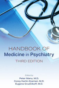 Peter Manu, Corey Karlin-Zysman, Eugene Grudnikoff — Handbook of Medicine in Psychiatry, Third Edition