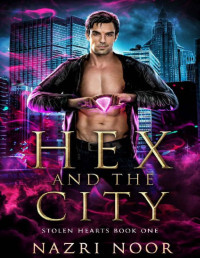 Nazri Noor — Hex and the City (Stolen Hearts Book 1)