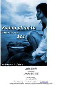 Stanislav Hoferek — Vodná planéta 3 - Trochu iný svet