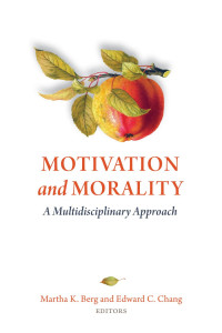 American Psychological Association — Motivation and Morality: A Multidisciplinary Approach